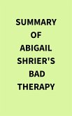 Summary of Abigail Shrier's Bad Therapy (eBook, ePUB)
