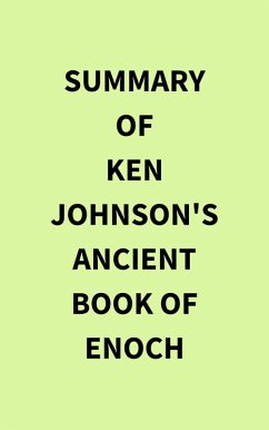 Cover Summary of Ken Johnson's Ancient Book of Enoch (eBook, ePUB)