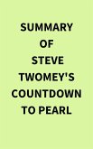 Summary of Steve Twomey's Countdown to Pearl (eBook, ePUB)