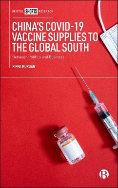 China's COVID-19 Vaccine Supplies to the Global South (eBook, ePUB) - Morgan, Pippa