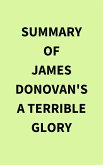 Summary of James Donovan's A Terrible Glory (eBook, ePUB)