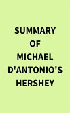 Summary of Michael D'Antonio's Hershey (eBook, ePUB)
