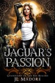 Jaguar's Passion (Guardians of the Fae Realms, #5) (eBook, ePUB)