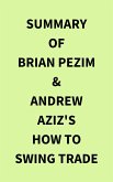 Summary of Brian Pezim & Andrew Aziz's How To Swing Trade (eBook, ePUB)