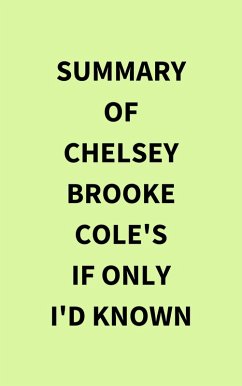 Cover Summary of Chelsey Brooke Cole's If Only I'd Known (eBook, ePUB)