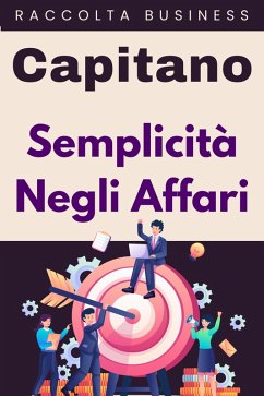 Semplicità Negli Affari (Raccolta Negozi, #19) (eBook, ePUB) Cover Semplicità Negli Affari (Raccolta Negozi, #19) (eBook, ePUB)