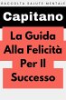 La Guida Alla Felicità Per Il Successo... - Bild 1