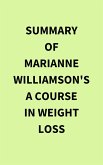 Summary of Marianne Williamson's A Course In Weight Loss (eBook, ePUB)