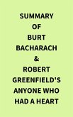 Summary of Burt Bacharach & Robert Greenfield's Anyone Who Had a Heart (eBook, ePUB)