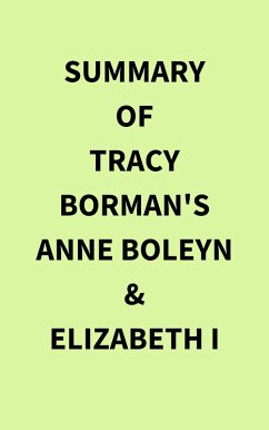 Cover Summary of Tracy Borman's Anne Boleyn &Elizabeth I (eBook, ePUB)
