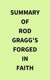 Summary of Rod Gragg's Forged in Faith (eBook, ePUB)