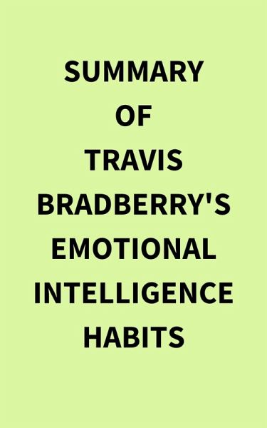 Summary of Travis Bradberry's Emotional Intelligence Habits (eBook, ePUB)