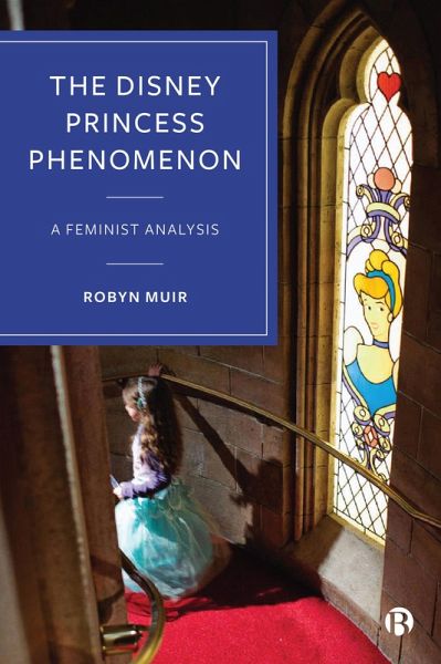 The Disney Princess Phenomenon (eBook, ePUB) The Disney Princess Phenomenon (eBook, ePUB)