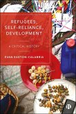 Refugees, Self-Reliance, Development (eBook, ePUB)