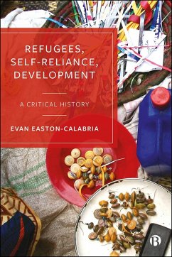 Refugees, Self-Reliance, Development (eBook, ePUB) - Easton-Calabria, Evan