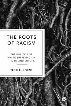 The Roots of Racism (eBook, ePUB) - Givens, Terri E.