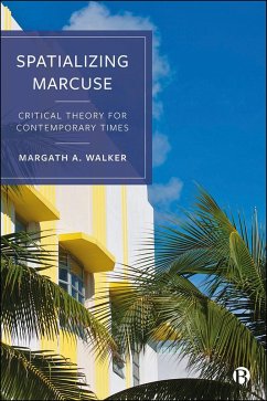 Spatializing Marcuse (eBook, ePUB) - Walker, Margath