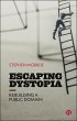 Escaping Dystopia (eBook, ePUB) - Bild 1