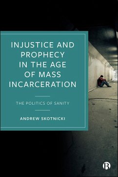 Cover Injustice and Prophecy in the Age of Mass Incarceration (eBook, ePUB)