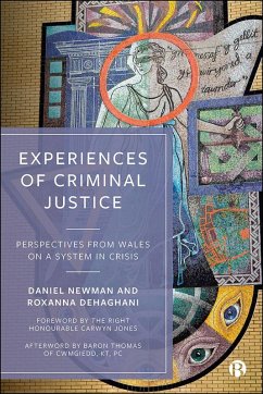 Experiences of Criminal Justice (eBook, ePUB) - Newman, Daniel; Dehaghani, Roxanna