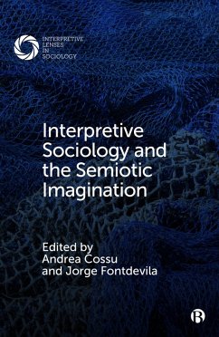 Interpretive Sociology and the Semiotic Imagination (eBook, ePUB)