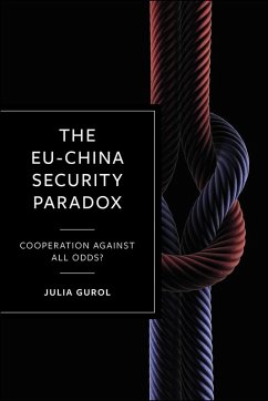 The EU-China Security Paradox (eBook, ePUB) - Gurol, Julia