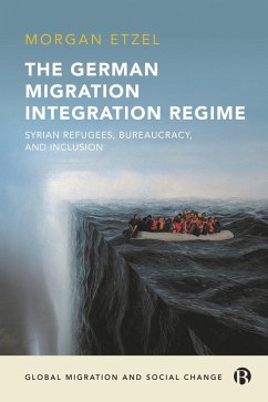 The German Migration Integration Regime (eBook, ePUB) - Etzel, Morgan