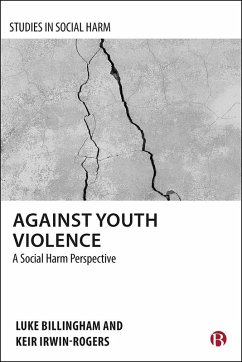 Against Youth Violence (eBook, ePUB) - Billingham, Luke; Irwin-Rogers, Keir
