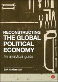 Reconstructing the Global Political Economy (eBook, ePUB)