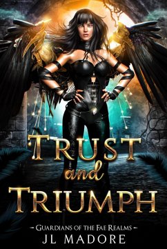 Trust and Triumph (Guardians of the Fae Realms, #15) (eBook, ePUB) - Madore, Jl