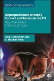 Disproportionate Minority Contact and Racism in the US (eBook, ePUB)