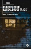 Robbery in the Illegal Drugs Trade (eBook, ePUB)