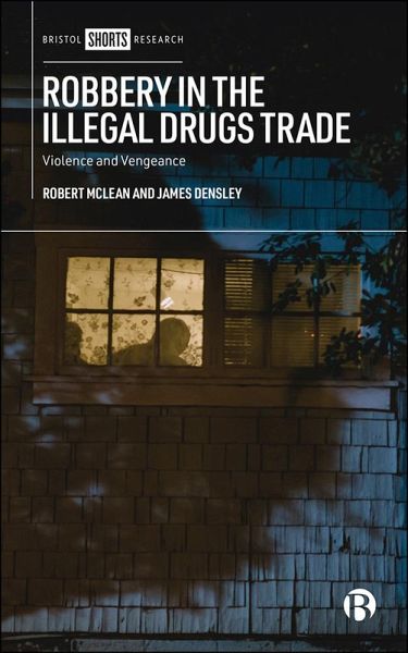 Robbery in the Illegal Drugs Trade (eBook, ePUB) Robbery in the Illegal Drugs Trade (eBook, ePUB)