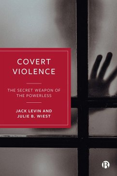 Covert Violence (eBook, ePUB) - Levin, Jack; B. Wiest, Julie