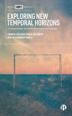 Exploring New Temporal Horizons (eBook, ePUB) Exploring New Temporal Horizons (eBook, ePUB)