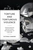 Torture and Torturous Violence (eBook, ePUB) Torture and Torturous Violence (eBook, ePUB)
