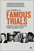 Case Studies of Famous Trials and the Construction of Guilt and Innocence (eBook, ePUB)