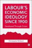 Labour's Economic Ideology Since 1900 (eBook, ePUB)