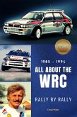 1985 - 1994: All About the WRC Rally by Rally (eBook, ePUB)