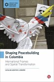 Shaping Peacebuilding in Colombia (eBook, ePUB)