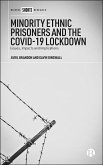 Minority Ethnic Prisoners and the COVID-19 Lockdown (eBook, ePUB) Minority Ethnic Prisoners and the COVID-19 Lockdown (eBook, ePUB)