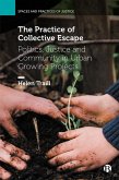 The Practice of Collective Escape (eBook, ePUB) The Practice of Collective Escape (eBook, ePUB)