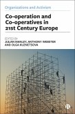 Co-operation and Co-operatives in 21st-Century Europe (eBook, ePUB) Co-operation and Co-operatives in 21st-Century Europe (eBook, ePUB)
