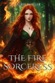 The Fire Sorceress (eBook, ePUB) The Fire Sorceress (eBook, ePUB)