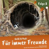 Goldi & Hubi – Für immer Freunde (Staffel 1, Folge 8) (MP3-Download)
