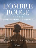 L'Ombre rouge - T2 : Ces lendemains qui chantaient (eBook, ePUB)