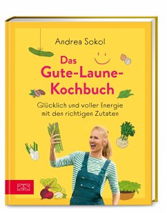 Das Gute-Laune-Kochbuch (Mängelexemplar) - Sokol, Andrea