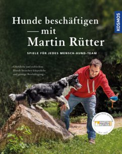 Hunde beschäftigen mit Martin Rütter (Mängelexemplar) - Rütter, Martin;Buisman, Andrea