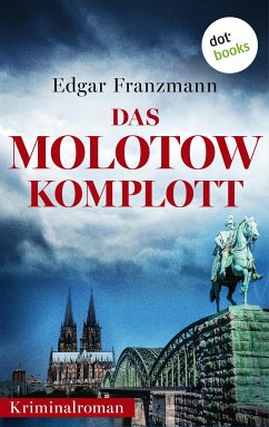 Das Molotow-Komplott (eBook, ePUB) - Franzmann, Edgar