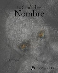 La ciudad sin nombre (eBook, ePUB) - Lovecraft, H.P.